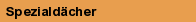 Spezialdcher